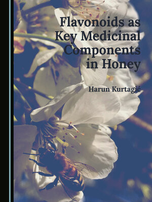 cover image of Flavonoids as Key Medicinal Components in Honey